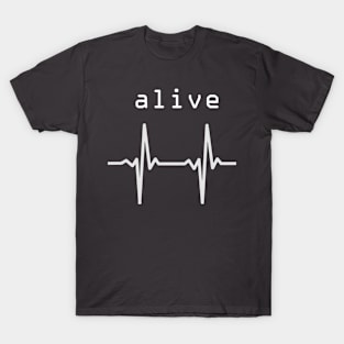 BE ALIVE💗 T-Shirt